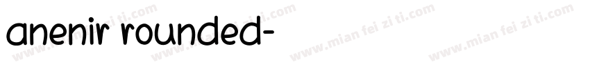 anenir rounded字体转换